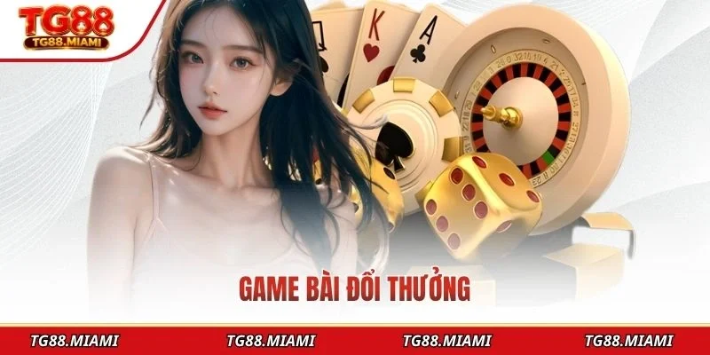 game-bai-doi-thuong-tg88