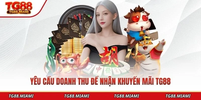 Yêu cầu doanh thu để nhận khuyến mãi TG88