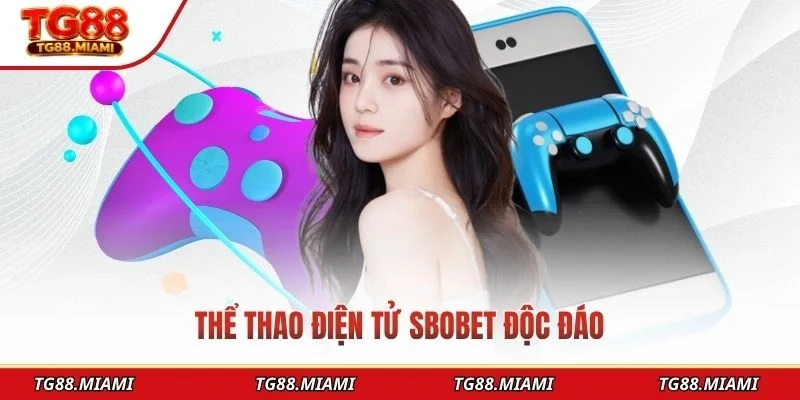 Thể thao điện tử SBOBET độc đáo
